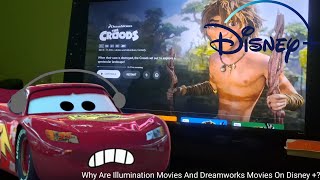 Why Are Illumination Movies And Dreamworks Movies On Disney Plus?