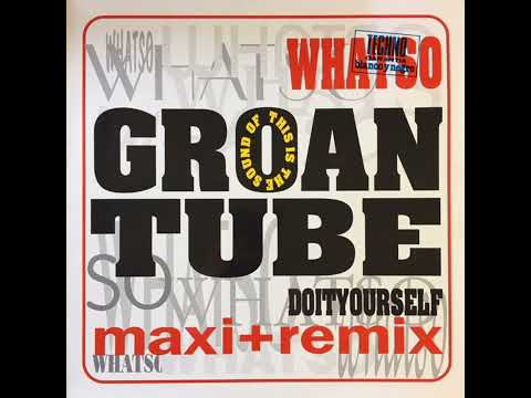 Whatso — What So - Groan Tube (A1) (1992)