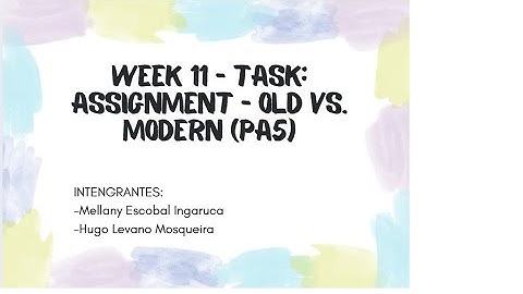 Week 11 - Task: Assignment - Old vs. Modern (PA5)