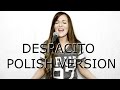 Despacito powoli  polska wersja  polish version by kasia staszewska