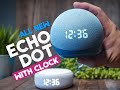 NEW Echo Dot with Clock | Fourth Generation | The Clock Makes it!