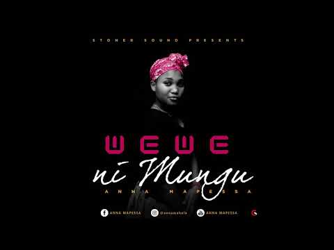 Anna Mapessa - Wewe Ni Mungu | Official Music Audio