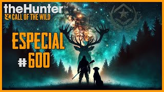 ✨ESPECIAL #600 ✨ RECOPILACIÓN MEJORES MOMENTOS | 🦌 theHunter: Call of the Wild | Español