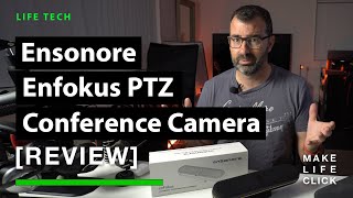 Ensonore Enfokus PTZ Conference Camera Review