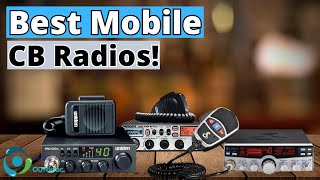 THE BEST MOBILE CB RADIOS! (TOP 3)