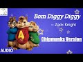 Bom Diggy Diggy Song ~ Zack Knight in Chipmunks Version Mp3 Song