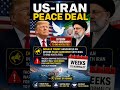 US and Iran Peace deal