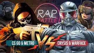 Рэп Баттл 2x2 - Warface & Crysis vs. CS:GO & Metro Exodus