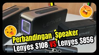 Lenyes S108 vs Lenyes S856: Comparing a 1 Million IDR vs 700k IDR Speaker, Which One is Better