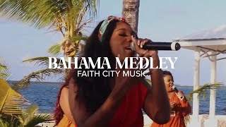 Faith City Music: Bahama Medley