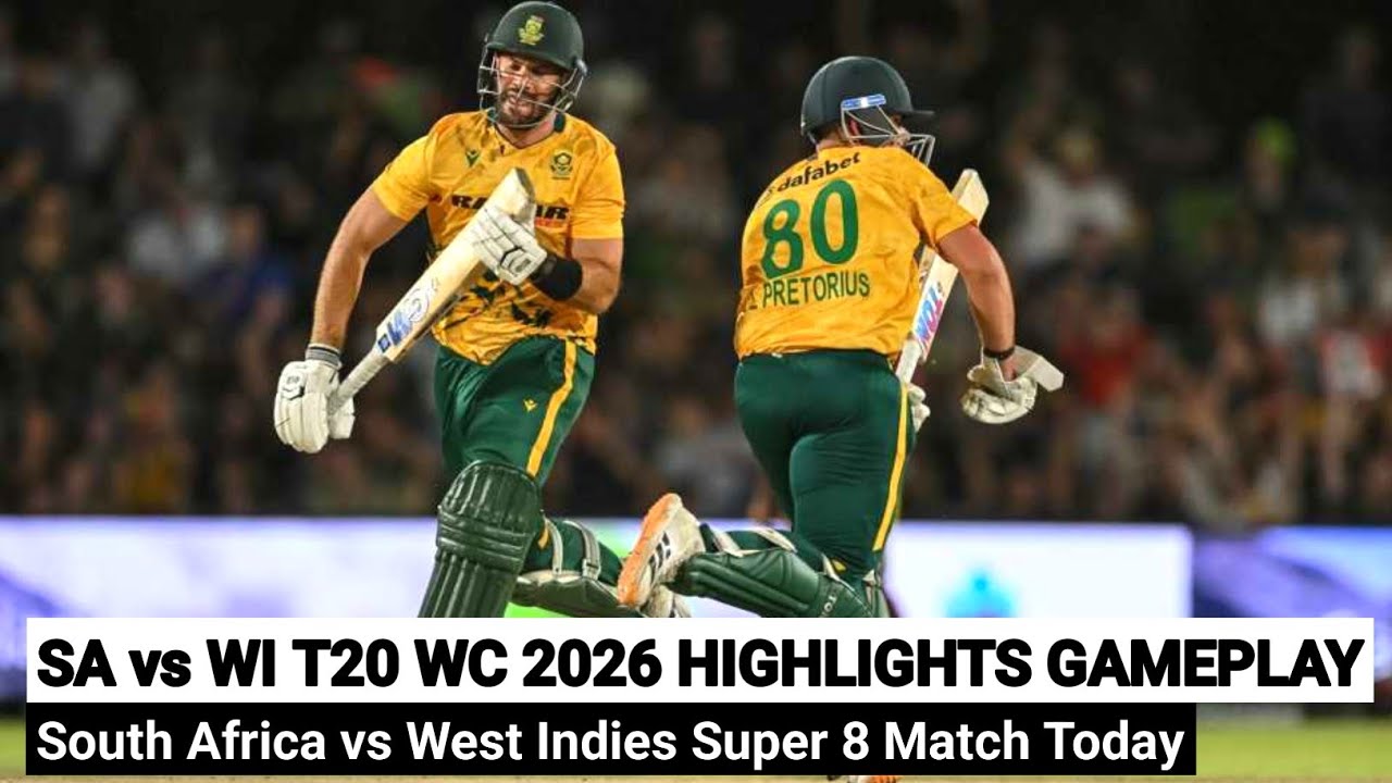 SA VS WI T20 WORLD CUP HIGHLIGHTS 2026 GAMEPLAY | SOUTH AFRICA VS WEST INDIES SUPER 8 MATCH TODAY 