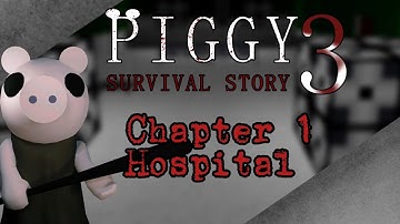 Piggy Survival story season 3 chapter 1 hospital | piggy build mode