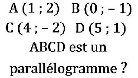 Démontrer que ABCD est un parallélogramme - 2nde
