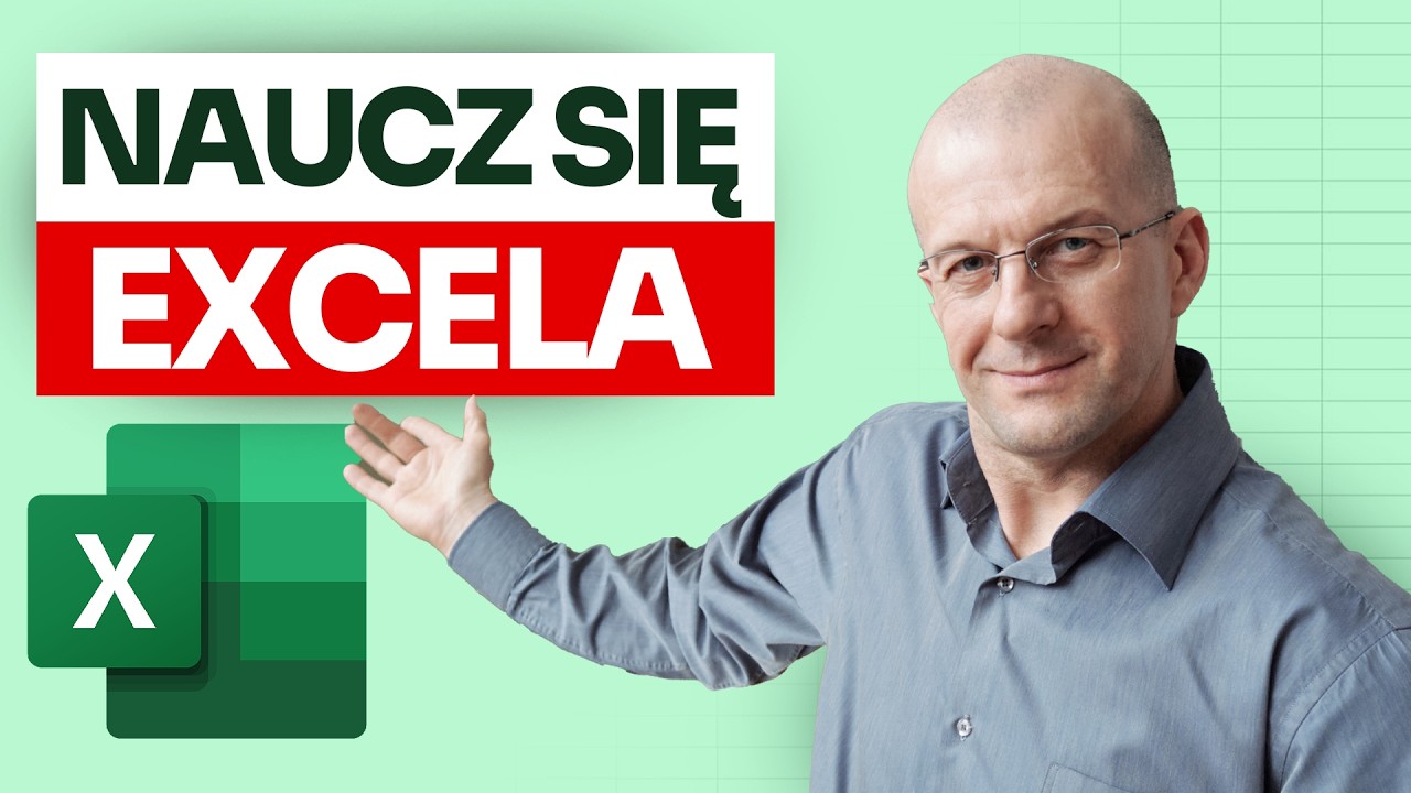 Excel Podstawy: Dla początkujących [Microsoft Excel w 60 minut]