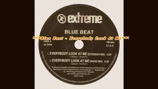 Blue Beat - Everybody Look At Me (Extended Mix)