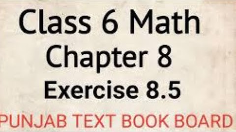 Class 6 Math Unit 8  Exercise 8.5 Punjab Text Book Board | Complete | Class 6 Chapter 8 Exercise 8.5