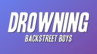 Backstreet Boys - Drowning (Lyrics)