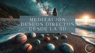 Meditación: MANIFIESTA TUS DESEOS 🌌 Directos Desde La Quinta Dimensión A La Materia | FUNCIONA ♾