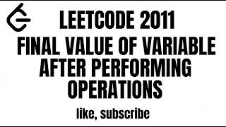 Leetcode 2011 Final Value of Variable After Performing Operations