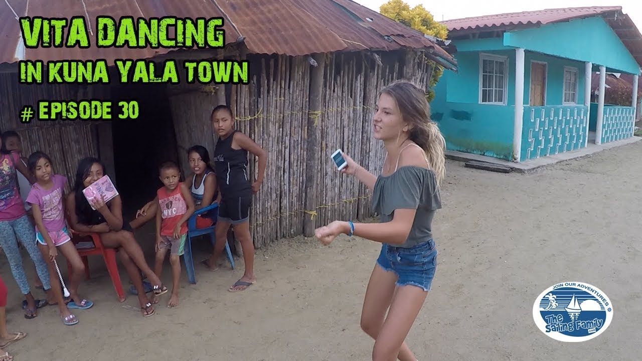 Vita Dancing in the Kuna Yala Town (The Sailing Family) Ep.30