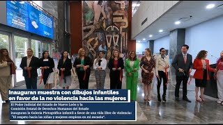 Inauguran muestra con dibujos infantiles en favor de la no violencia hacia las mujeres.