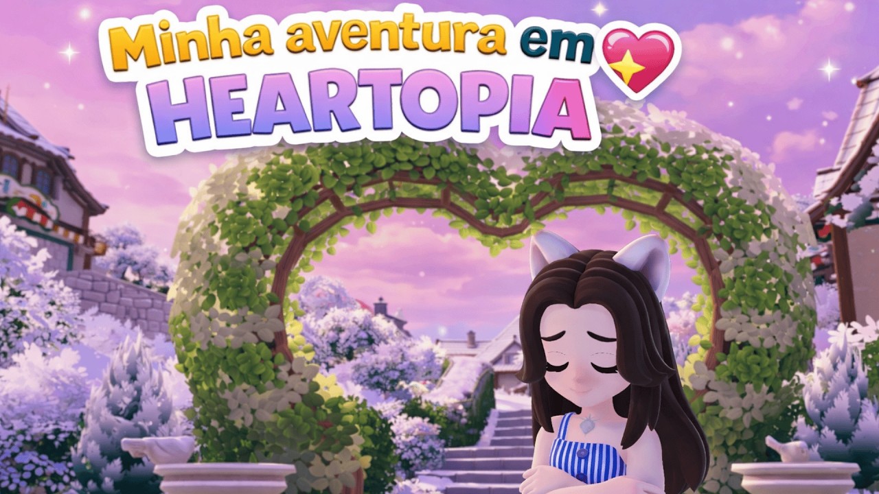 Continuando nossa aventura em Heartopia