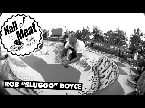 Hall Of Meat: Rob Sluggo Boyce