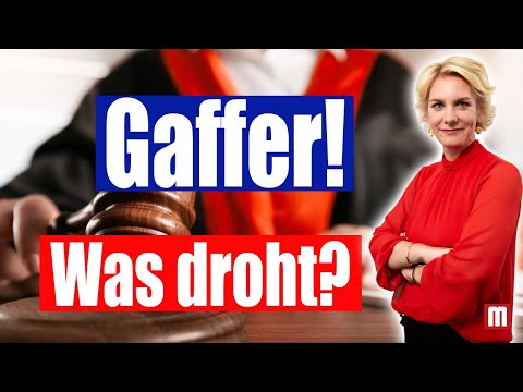 Gaffer - Was droht rechtlich? | Rechtsanwältin Nicole Mutschke