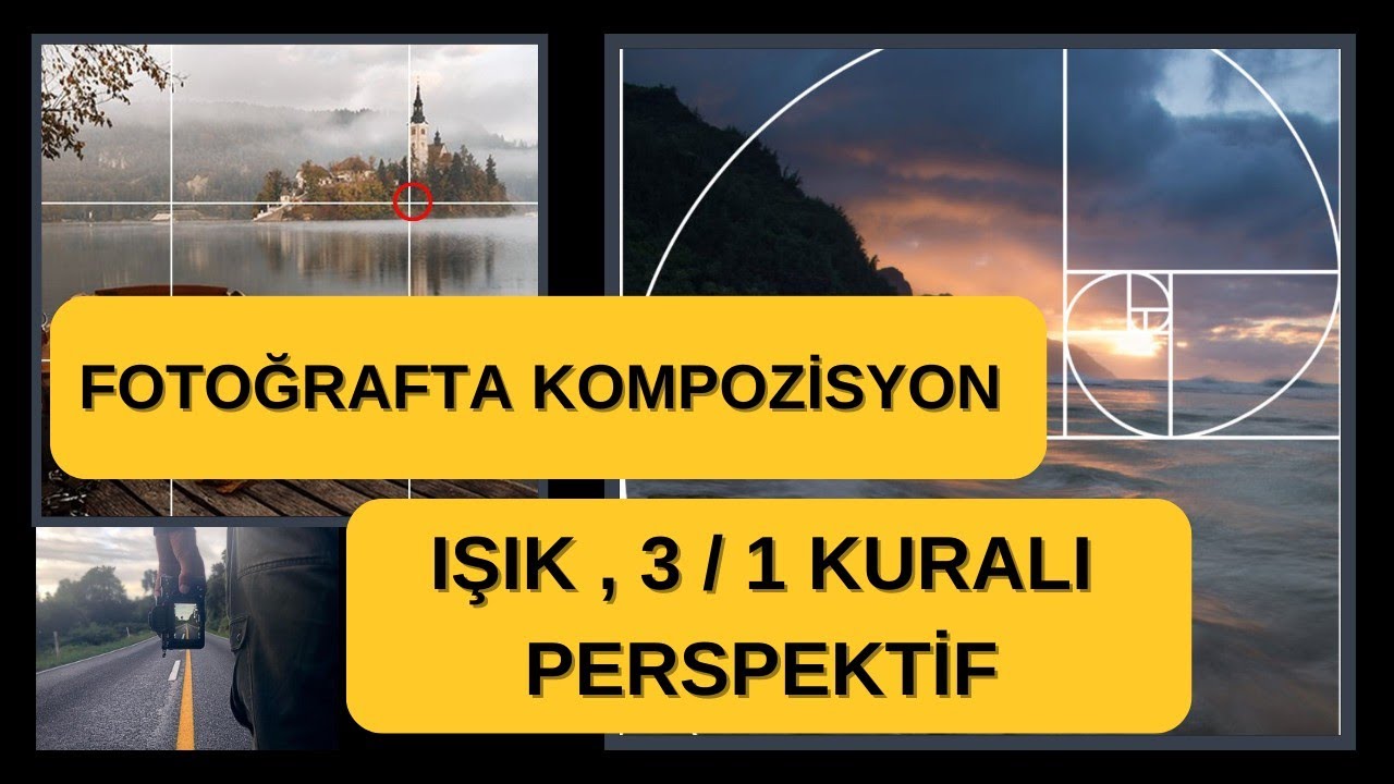 Fotoğrafta Kompozisyon Öğeleri / Işık, Üçler Kuralı ve Perspektif