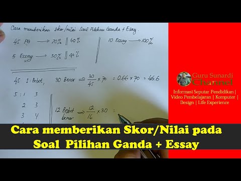 Cara memberi skor/nilai pada soal Pilihan Ganda + Essay