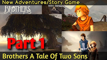 Brothers A Tale Of Two Sons | PART 1 | Adventures/Story | Game Play | Trending Game 2021