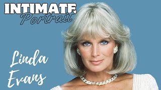 Intimate portrait LINDA EVANS ! biography