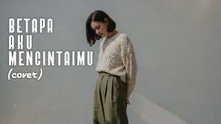 VAGETOZ - BETAPA AKU MENCINTAIMU | COVER BY FINMUSIC