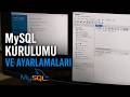 MySQL Kurulumu ve Ayarlamaları (2026) | Sıfırdan Adım Adım Rehber