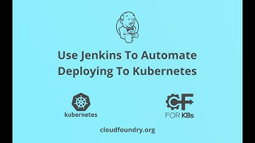 Use Jenkins To Automate Deploying To Kubernetes
