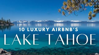 LUXURY AIRBNBS | LAKE TAHOE