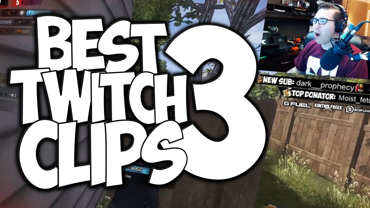 BEST TWITCH CLIPS 3 YouTube
