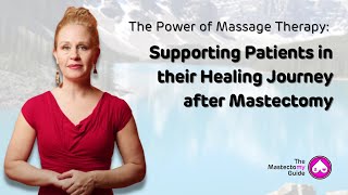 The Power of Massage Therapy: Supporting Patients in their Healing Journey after Mastectomy