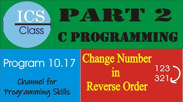 program 10.16 | ics class | part 2 | three digit number in reverse order | chaudhary m shafiq