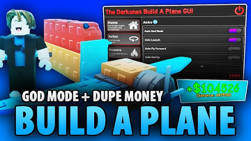 *NEW* Build A Plane Script | DUPE MONEY, GOD MODE, AUTO FARM (PASTEBIN 2025)