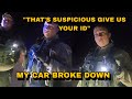 Cops Think It’s Suspicious For His Car To Break Down