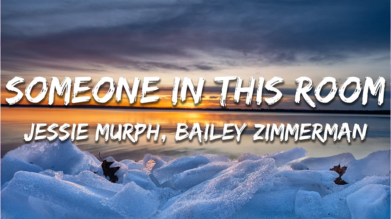Jessie Murph, Bailey Zimmerman - Someone In This Room (Lyrics)