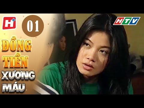 Phim Đồng Tiền Xương Máu - Đồng Tiền Xương Máu – Tập 01 | HTV Phim Tình Cảm Việt Nam Hay Nhất