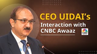 Ceo Uidais Interaction With Cnbc Awaaz On The Upcoming Aadhaar App And Some Of Its Key Features.