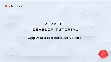 Zepp OS Develop Tutorial S01 E01 2ed