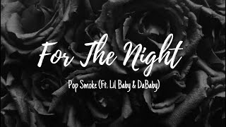 Pop Smoke (Ft. Lil Baby & DaBaby) - For The Night (Lyrics)