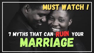 7 LIES THAT CAN RUIN YOUR MARRIAGE