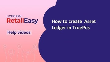 How to create Asset ledger in Retail Easy On cloud (TruePos)