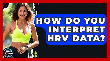 How Do You Interpret HRV Data? - Running Beyond Limits