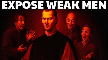 3 Behaviors That Instantly Expose Weak Men – Machiavelli